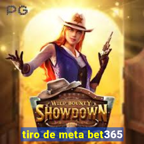 tiro de meta bet365